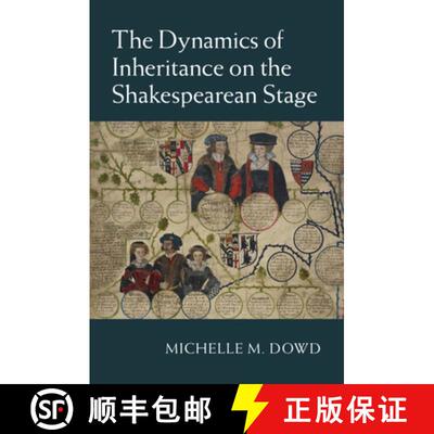 预订 精装 CBG The Dynamics of Inheritance on the Shakespearean Stage [9781107099777]