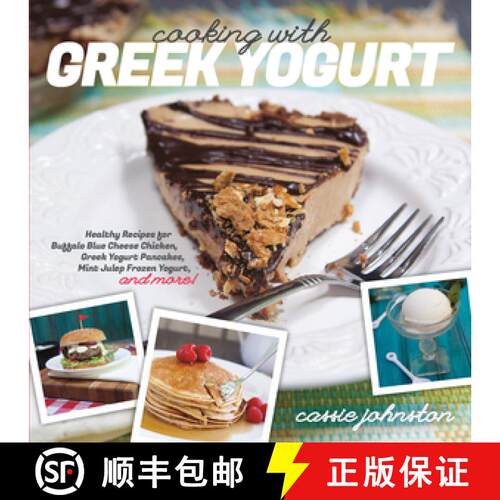 【3-4周达】Cooking with Greek Yogurt – Healthy Recipes for Buffalo Blue Cheese Chicken, Greek Yogurt... [9781581572391]