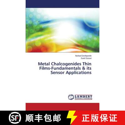 【3-4周达】Metal Chalcogenides Thin Films-Fundamentals & its Sensor Applications (Aufl.) (Aufl.) (Aufl.) [9783659796326]