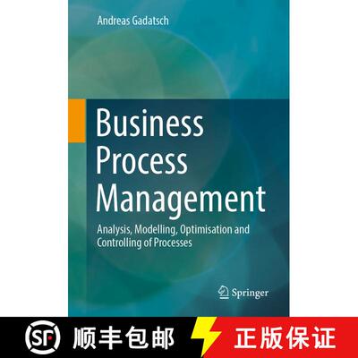 【3-4周达】Business Process Management: Analysis, Modelling, Optimisation and Controlling of Processe... [9783658415839]