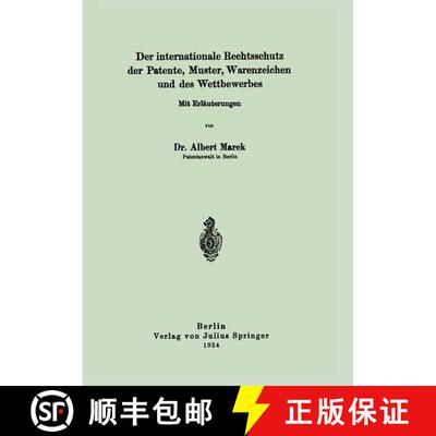 【3-4周达】Der internationale Rechtsschutz der Patente, Muster, Warenzeichen und des Wettbewerbes [9783642900747]