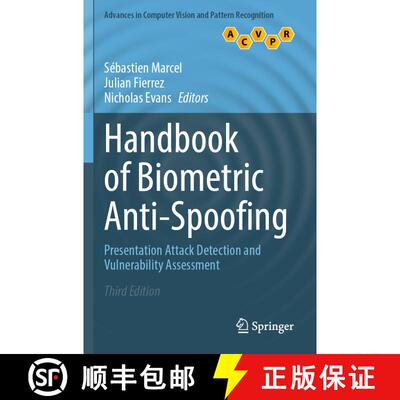 【3-4周达】Handbook of Biometric Anti-Spoofing: Presentation Attack Detection and Vulnerability Asses... [9789811952906]