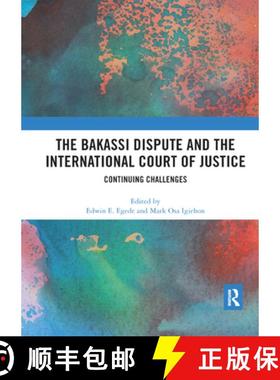 【3-4周达】The Bakassi Dispute and the International Court of Justice: Continuing Challenges [9780367881382]