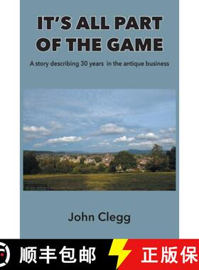 【3-4周达】It's All Part of the Game: A story describing 30 years in the antique business [9781803812687]