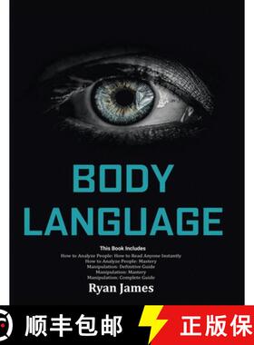 【3-4周达】Body Language: Master The Psychology and Techniques Behind How to Analyze People Instantly... [9781951030100]