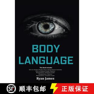 【3-4周达】Body Language: Master The Psychology and Techniques Behind How to Analyze People Instantly... [9781951030100]