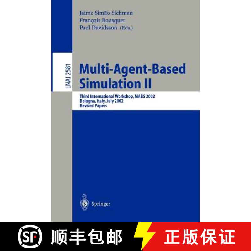 【3-4周达】Multi-Agent-Based Simulation II : Third International Workshop, MABS 2002, Bologna, Italy,... [9783540006077]