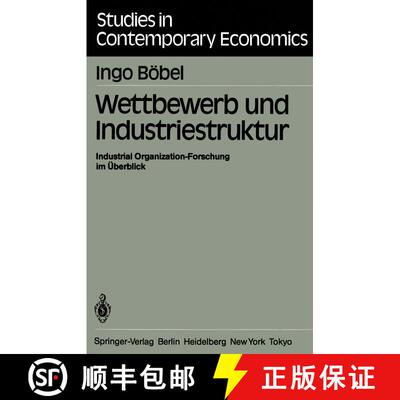 【3-4周达】Wettbewerb und Industriestruktur : Industrial Organization-Forschung im Überblick [9783540131434]