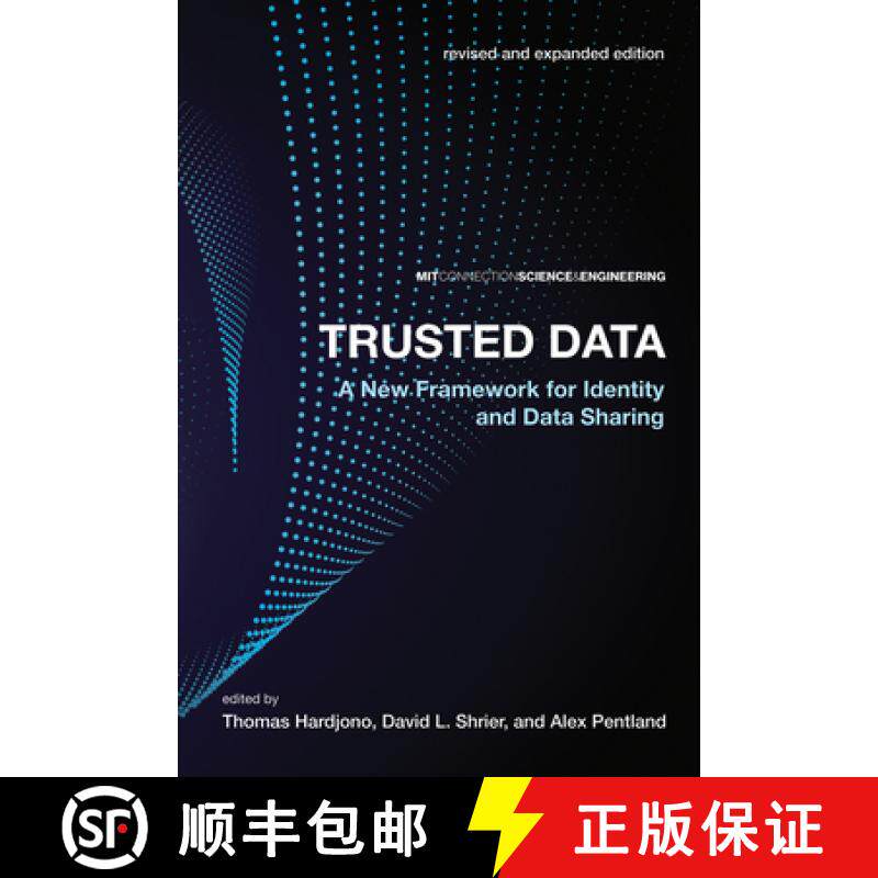 【3-4周达】Trusted Data, Revised and Expanded Edition: A New Framework for Identity and Data Sharing [9780262043212]