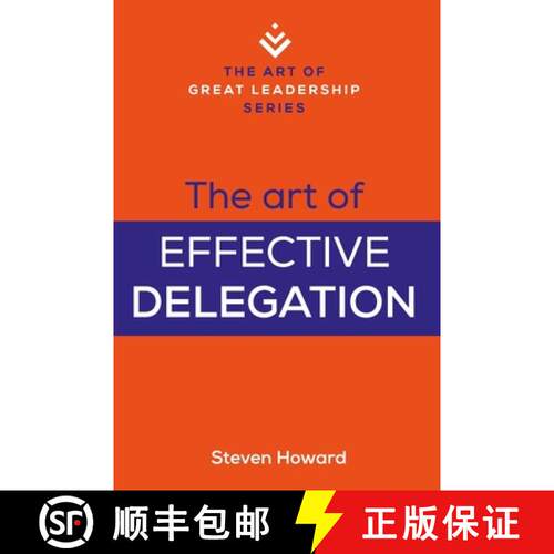 【3-4周达】The Art of Effective Delegation: Actionable Tips and Techniques to Make You a Better Super... [9781943702510]