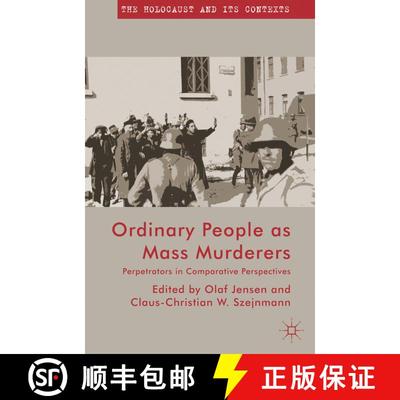 【3-4周达】Ordinary People as Mass Murderers: Perpetrators in Comparative Perspectives [9781137349330]