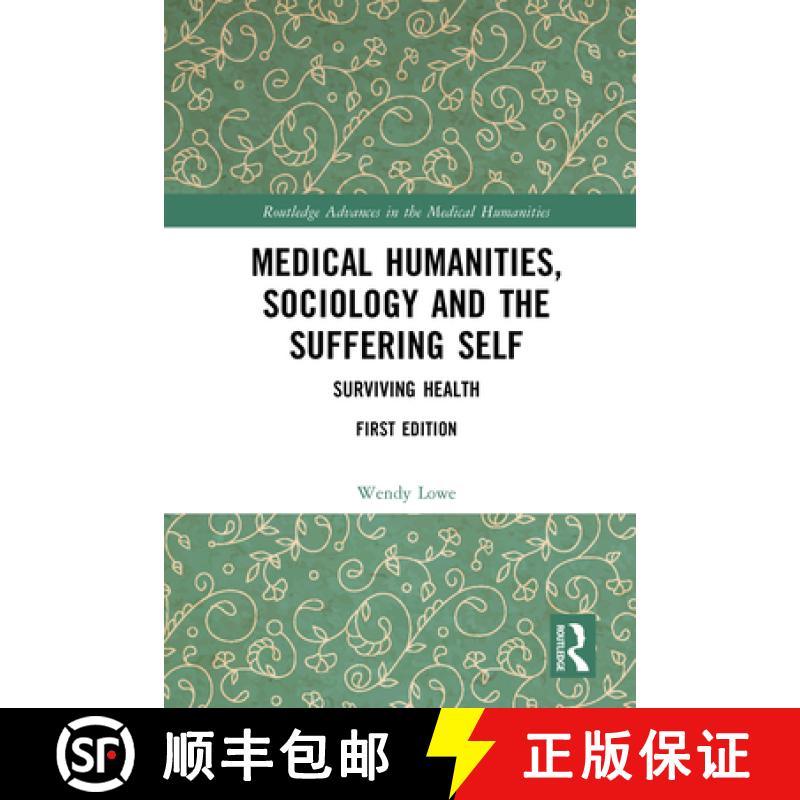 【3-4周达】Medical Humanities, Sociology and the Suffering Self: Surviving Health [9780367672997]