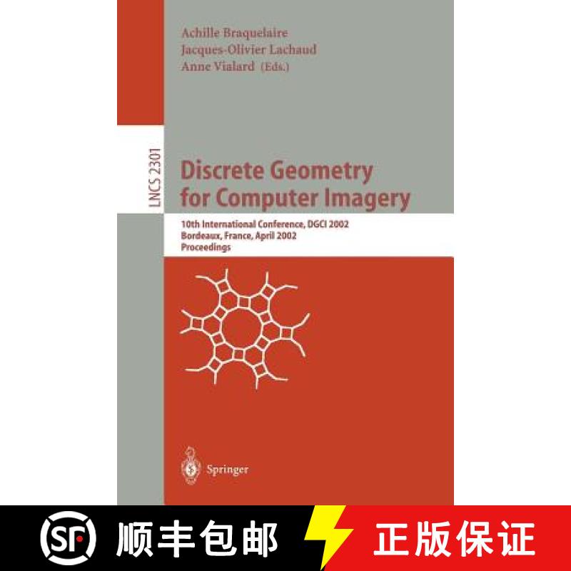 【3-4周达】Discrete Geometry for Computer Imagery: 10th International Conference, Dgci 2002, Bordeaux... [9783540433804]