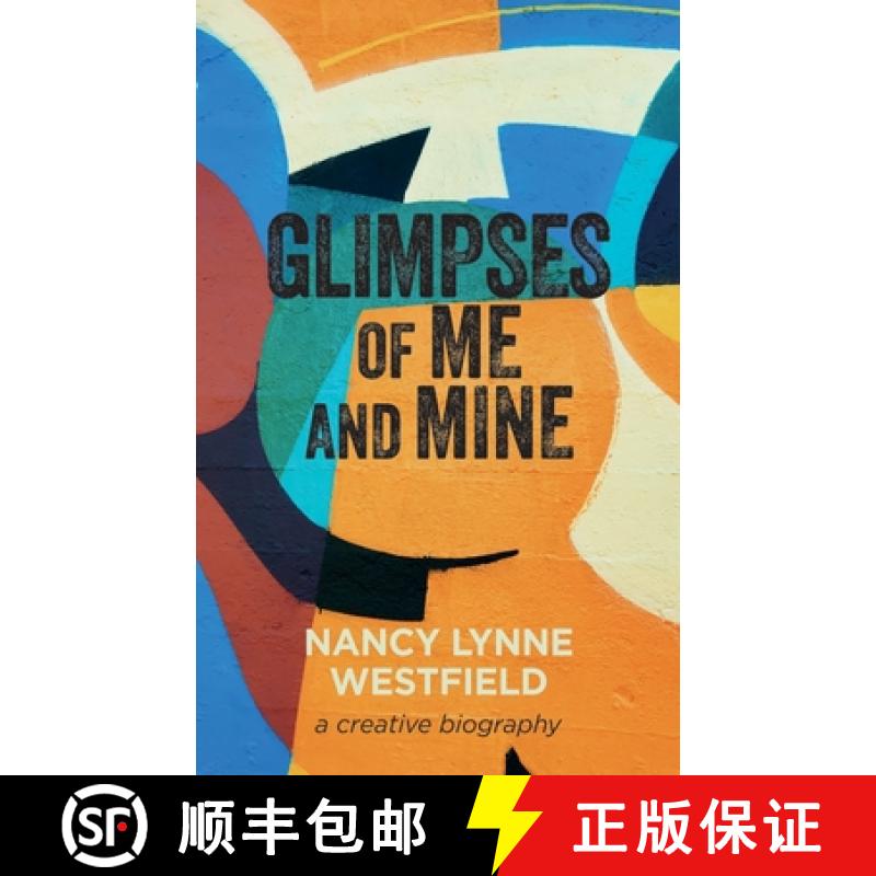 【3-4周达】Glimpses of Me and Mine: A Creative Biography [9781666767452]