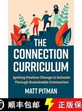 【3-4周达】The Connection Curriculum: Igniting Positive Change in Schools Through Sustainable Connection [9781923116535]