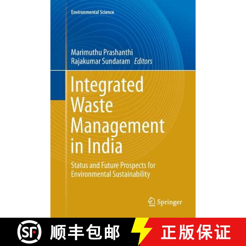 【3-4周达】Integrated Waste Management in India : Status and Future Prospects for Environmental Susta... [9783319800950]