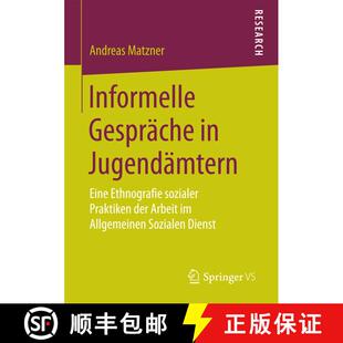 【3-4周达】Informelle Gespräche in Jugendämtern : Eine Ethnografie sozialer Praktiken der Arbeit im... [9783658201876]