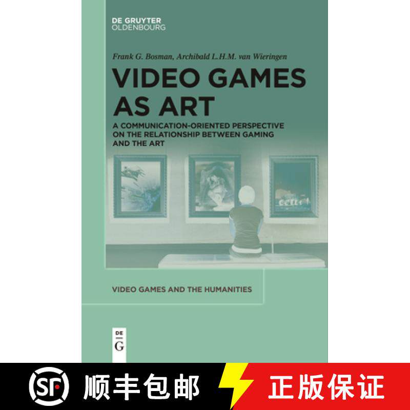 【3-4周达】Video Games as Art: A Communication-Oriented Perspective on the Relationship Between Gamin... [9783111523187]