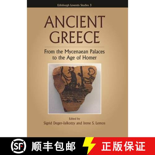 【3-4周达】精装 Ancient Greece: From the Mycenaean Palaces to the Age of Homer [9780748618897]