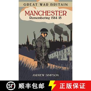 Manchester 9780750978965 4周达 1914 Remembering Britain War Great