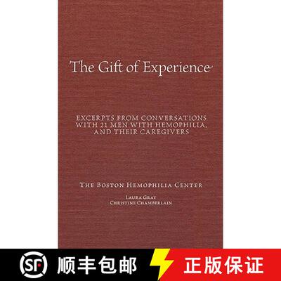 【3-4周达】The Gift Of Experience: Excerpts from conversations with 21 Men With hemophilia and their ... [9780980240528]