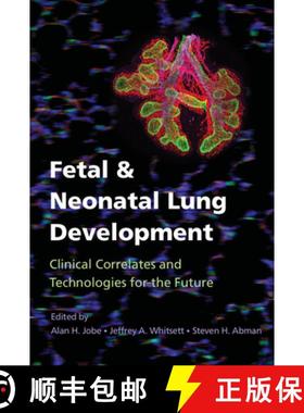 【3-4周达】Fetal and Neonatal Lung Development: Clinical Correlates and Technologies for the Future [9781107072091]