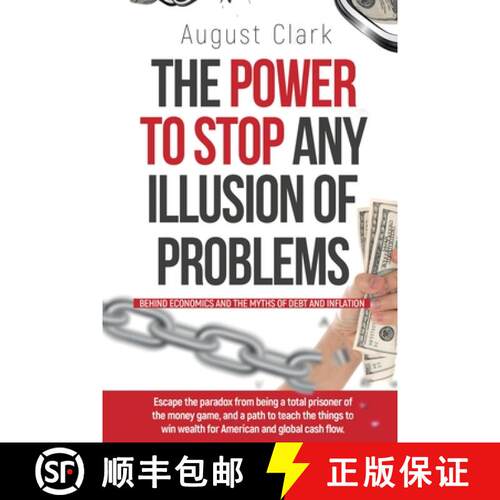 【3-4周达】Power To Stop Any Illusion Of Problems: ( Behind economics and the myths of debt and infla... [9781088013311]