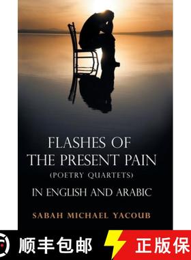 【3-4周达】Flashes of the Present Pain: (Poetry Quartets in English & Arabic) [9781973673583]