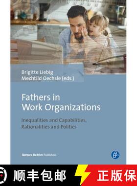 预订 Fathers in Work Organizations: Inequalities and Capabilities, Rationalities and Politics [9783847407034]