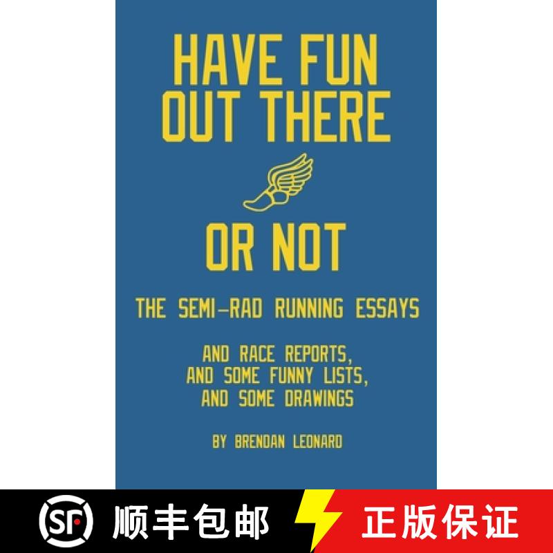【3-4周达】Have Fun Out There Or Not: The Semi-Rad Running Essays [9780578376714]
