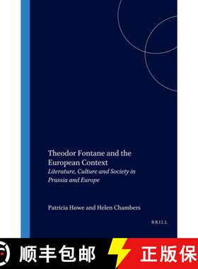 【3-4周达】Theodor Fontane and the European Context: Literature, Culture and Society in Prussia and E... [9789042012363]