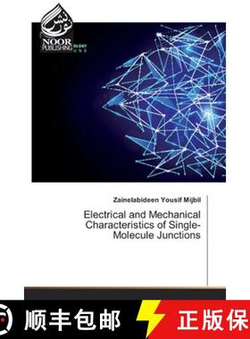 预订 Electrical and Mechanical Characteristics of Single-Molecule Junctions [9786202359689]