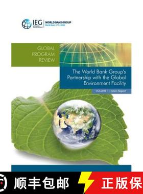 预订 World Bank Group's partnership with the Global Environment Facility: Vol. 1: Main report - Main ... [9781464802201]