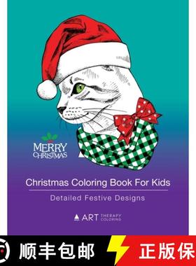 【3-4周达】Christmas Coloring Book For Kids: Detailed Festive Designs: Holiday Designs For Kids, Olde... [9781641262361]