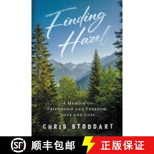 【3-4周达】Finding Hazel: A Memoir of Friendship and Freedom, Love and Loss [9798994608210]