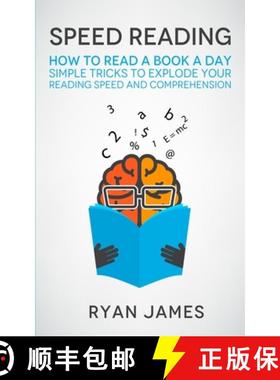 【3-4周达】Speed Reading: How to Read a Book a Day - Simple Tricks to Explode Your Reading Speed and ... [9781951030964]