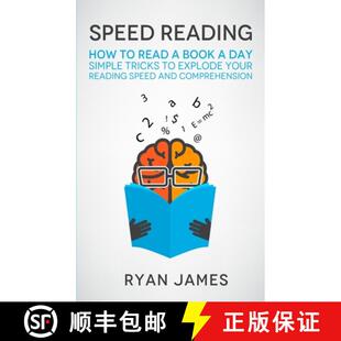 预订 Speed Reading: How to Read a Book a Day - Simple Tricks to Explode Your Reading Speed and Compre... [9781951030964]