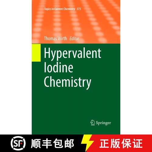 【3-4周达】Hypervalent Iodine Chemistry (Softcover reprint of the original 1st ed. 2016) [9783319815862]