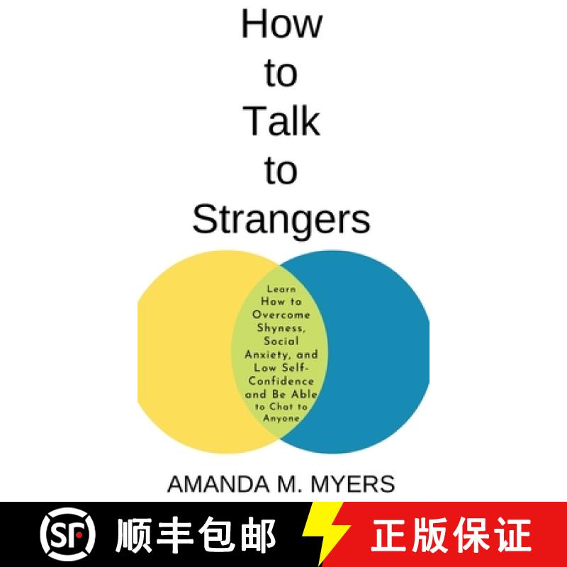 【3-4周达】How to Talk to Strangers: Learn How to Overcome Shyness, Social Anxiety, and Low Self-Conf... [9781951994068]
