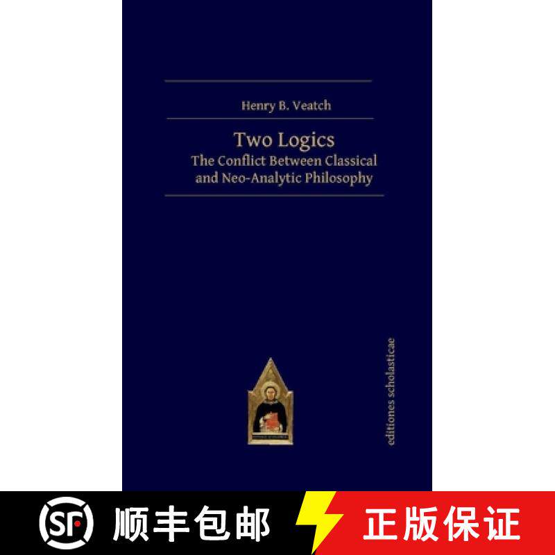 预订 Two Logics: The Conflict Between Classical and Neo-Analytic Philosophy [9783868382228]