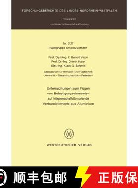 【3-4周达】Untersuchungen Zum Fügen Von Befestigungselementen Auf Körperschalldämpfende Verbundele... [9783531031279]
