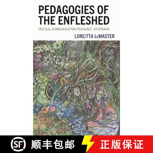 【3-4周达】精装 Pedagogies of the Enfleshed : Critical Communication Pedagogy, Otherwise [9781666925791]