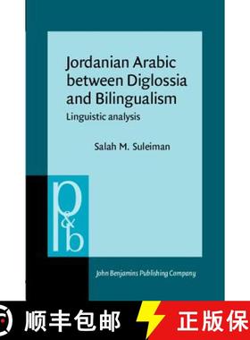 【3-4周达】Jordanian Arabic between Disglossia and Bilingualism: Linguistic Analysis [9789027225504]