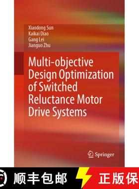 【3-4周达】Multi-Objective Design Optimization of Switched Reluctance Motor Drive Systems [9789819606719]