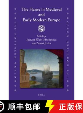 预订 The Hanse in Medieval and Early Modern Europe [9789004212527]