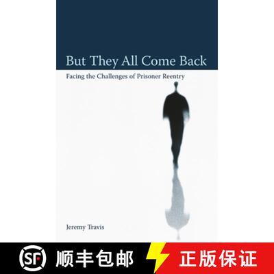【3-4周达】But They All Come Back : Facing the Challenges of Prisoner Reentry [9780877667506]