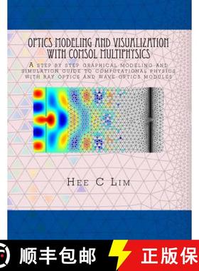 【3-4周达】Optics Modeling and Visualization with COMSOL Multiphysics: A step by step graphical instr... [9781724516565]