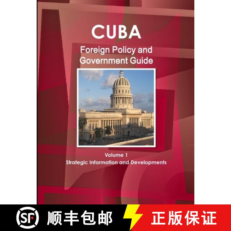 【2-3周达】Cuba Foreign Policy and Government Guide Volume 1 Strategic Information and Developments [9781438711393]