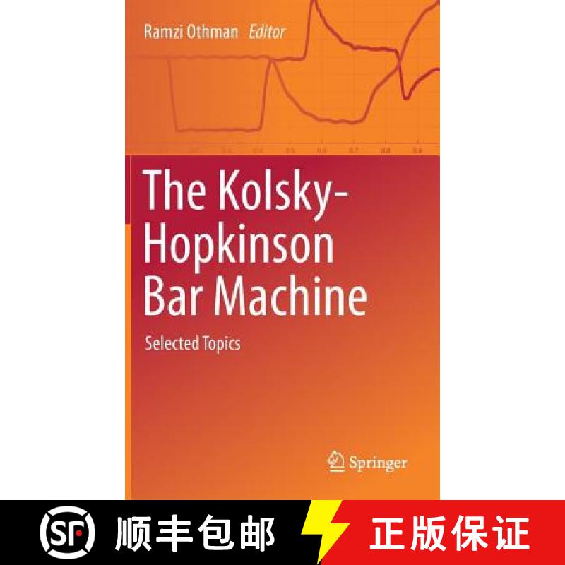 【3-4周达】The Kolsky-Hopkinson Bar Machine : Selected Topics [9783319719177]