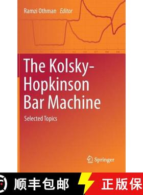 【3-4周达】The Kolsky-Hopkinson Bar Machine : Selected Topics [9783319719177]